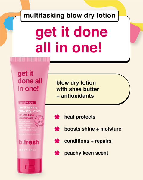 b.fresh get it done all in one - multitasking blow dry lotion b.fresh haircare