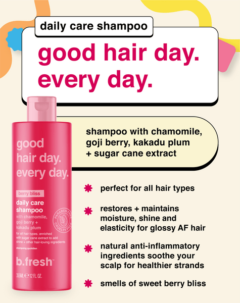 b.fresh good hair day. every day. - daily care shampoo b.fresh haircare
