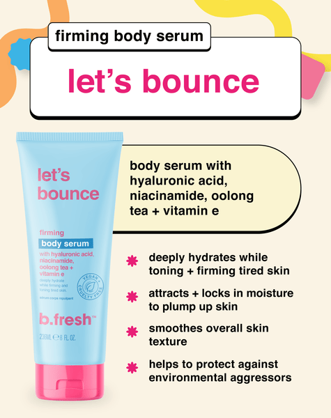 b.fresh let’s bounce firming body serum (8oz) b.fresh let’s bounce firming body serum (8oz)