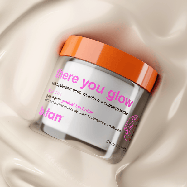 b.tan there you glow b.tan Everyday