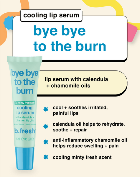 Bye Bye To The Burn | Cooling Lip Serum | B.fresh – MineTan USA