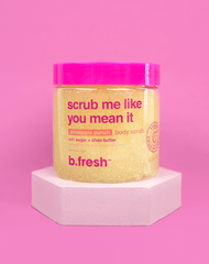 b.fresh scrub me like you mean it body scrub