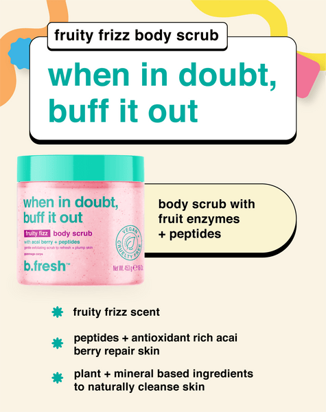 b.fresh when in doubt, buff it out body scrub b.fresh body scrub