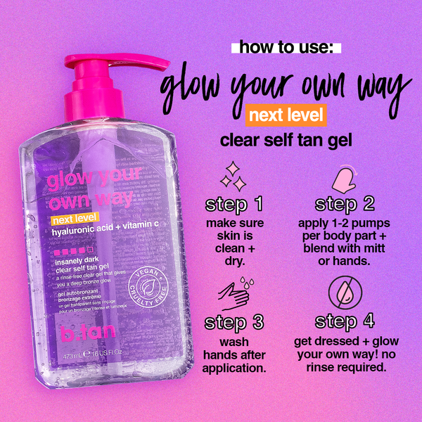 b.tan glow your own way next level