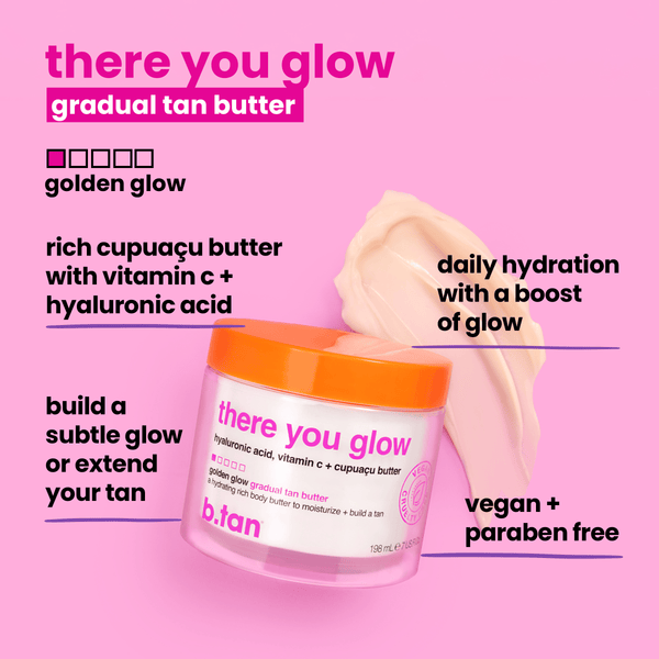b.tan there you glow b.tan Everyday
