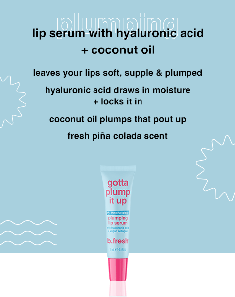 gotta plump it up | plumping lip serum | b.fresh – MineTan USA
